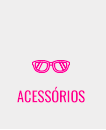 Categoria Acess&oacute;rios